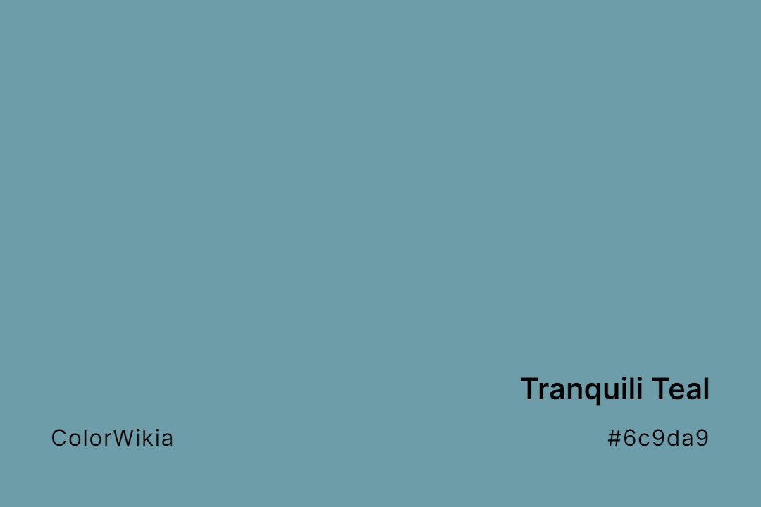 tranquili teal color 6c9da9